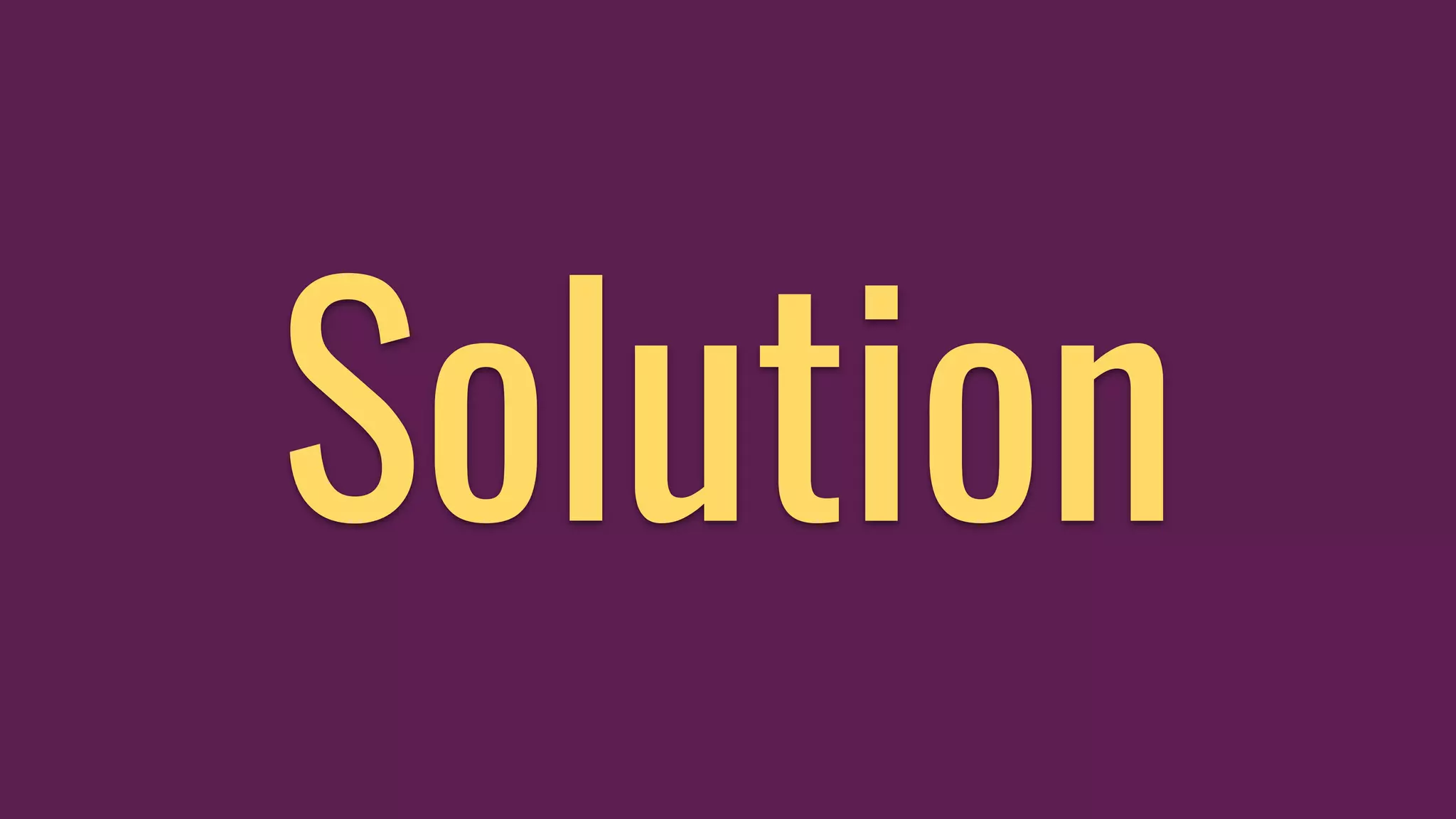 Solution
 