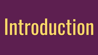 Introduction
 
