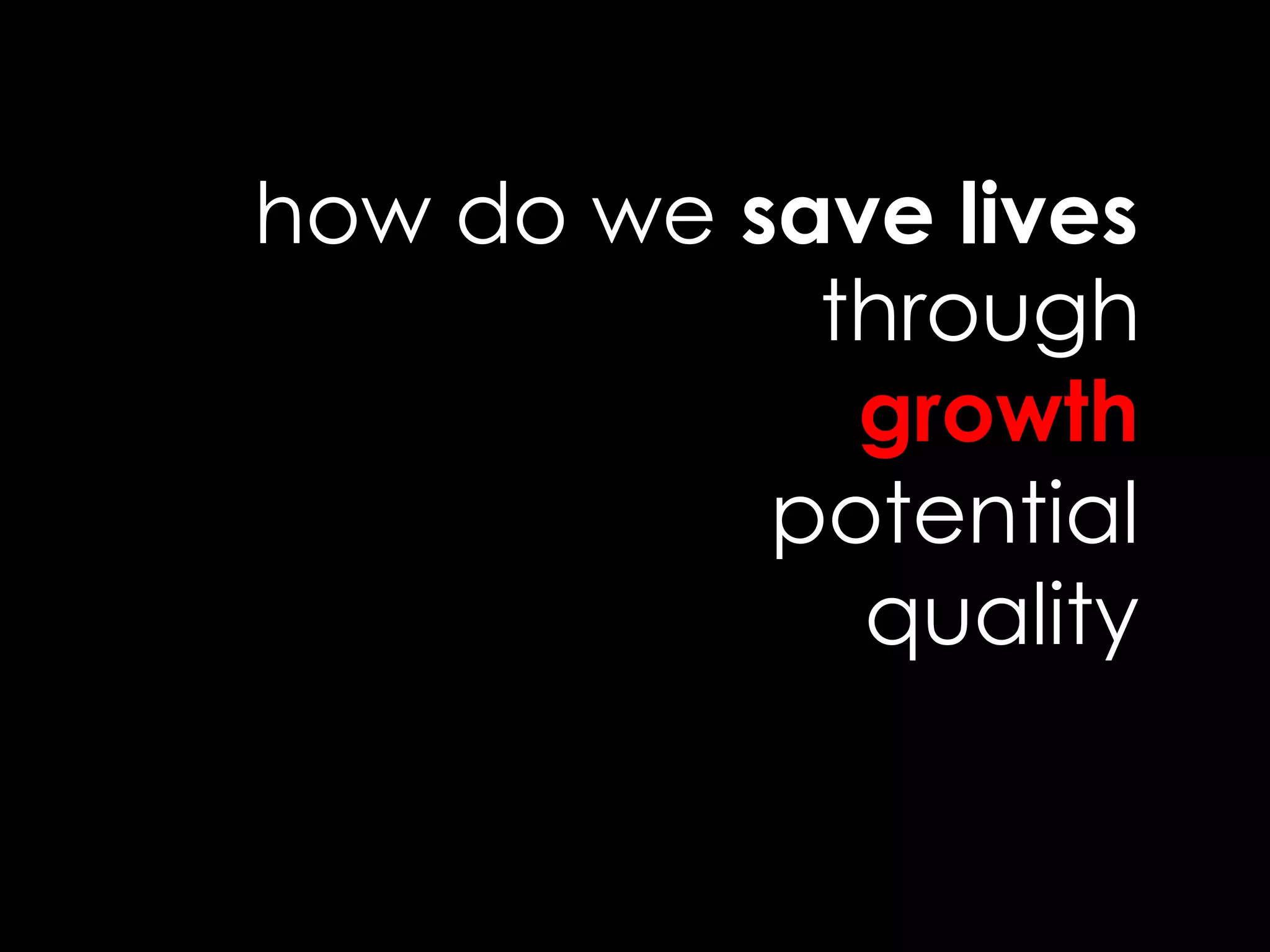 how do we save livesthroughgrowth