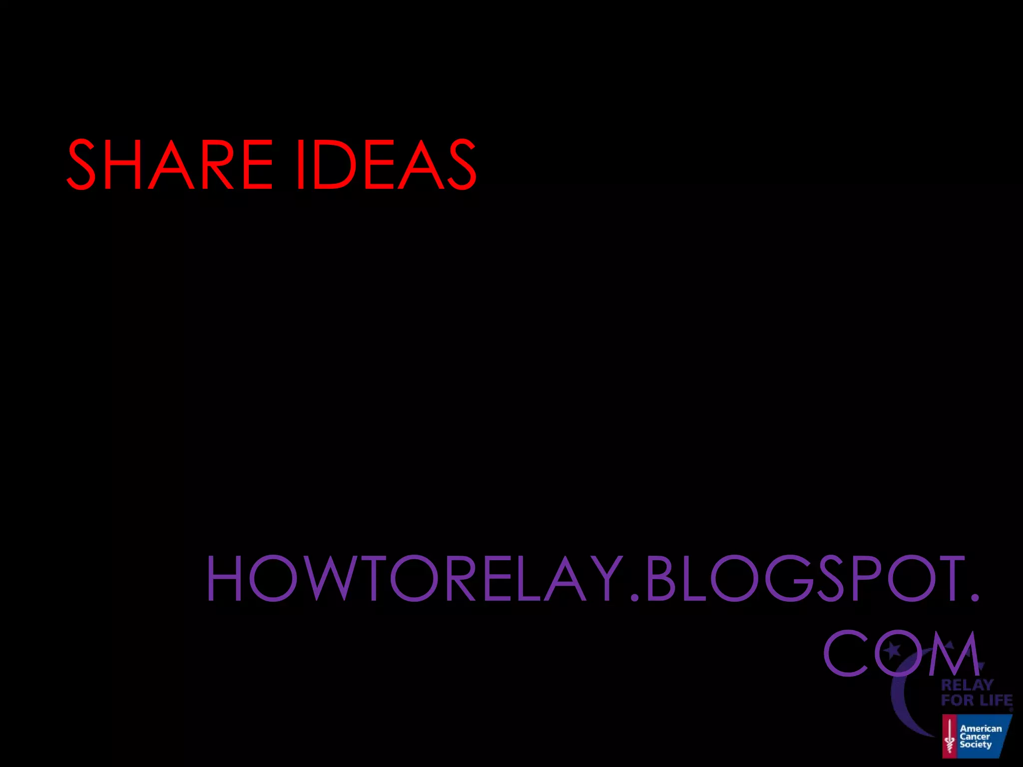 SHARE IDEASHowToRelay.blogspot.com