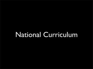National Curriculum
 