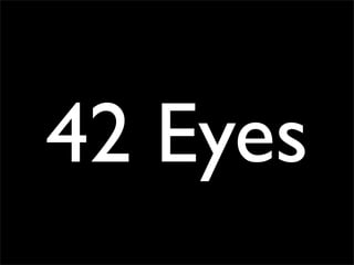 42 Eyes
 