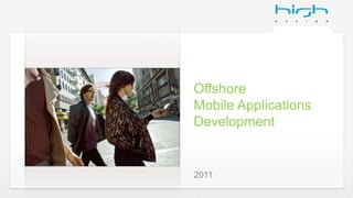 OffshoreMobile ApplicationsDevelopment 2011 