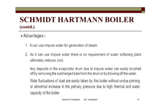 SCHMIDT HARTMANN BOILER
(contd.)
47VANITA N THAKKAR BIT, VARNAMA
 