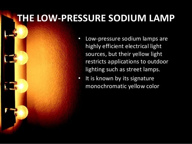 High Pressure Sodium Low Pressure Sodium 4