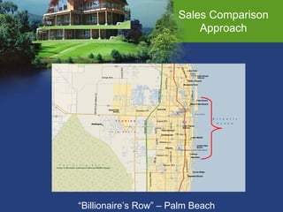 Sales Comparison Approach “ Billionaire’s Row” – Palm Beach 