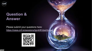 Question &
Answer
25
Please submit your questions here:
https://nasa.cnf.io/sessions/tgn4/#!/dashboard
 