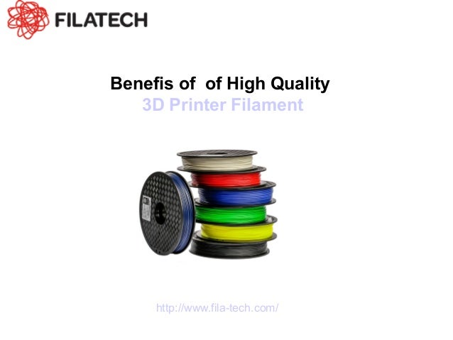 Benefits Of High Quality 3d Printer Filament Filament Manufacturer