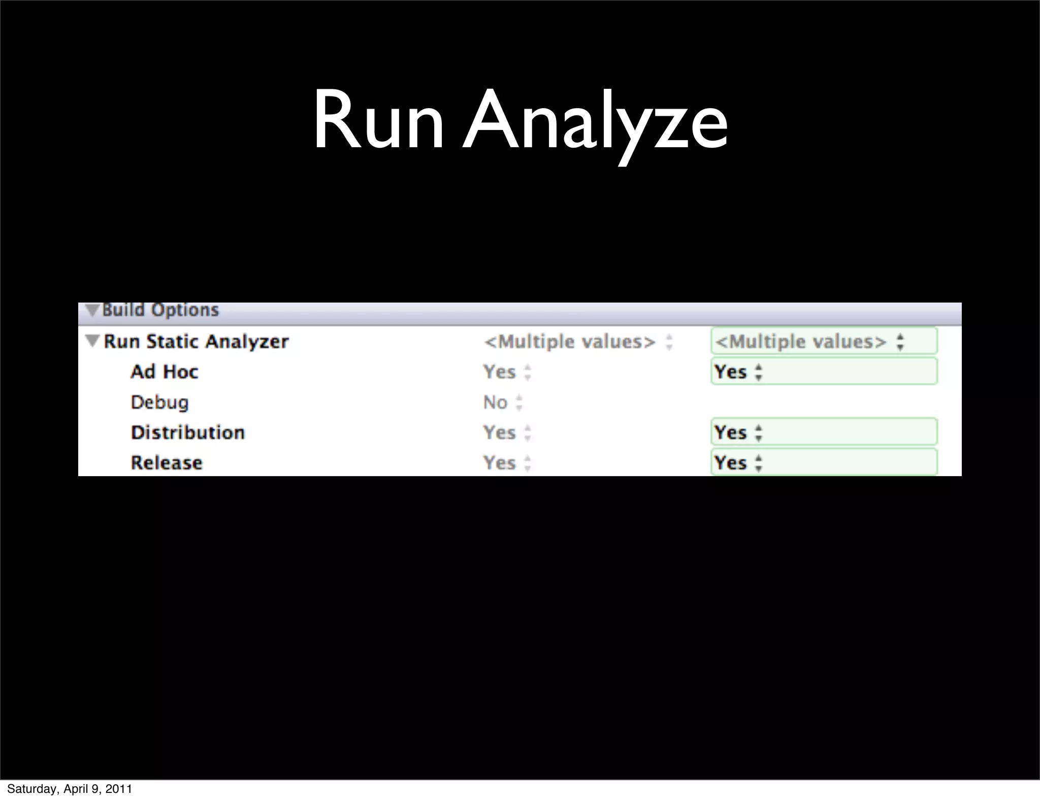 Run Analyze




Saturday, April 9, 2011
 