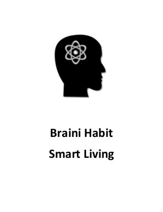 Braini Habit 
Smart Living 
 