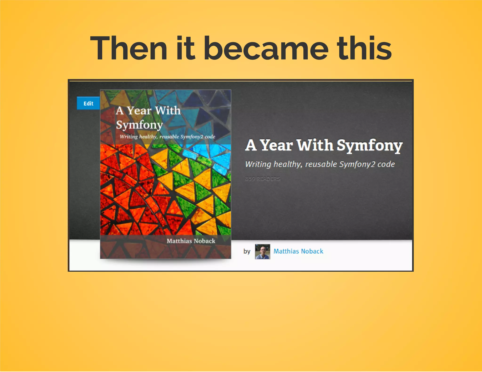 Last year I started working
on this
 