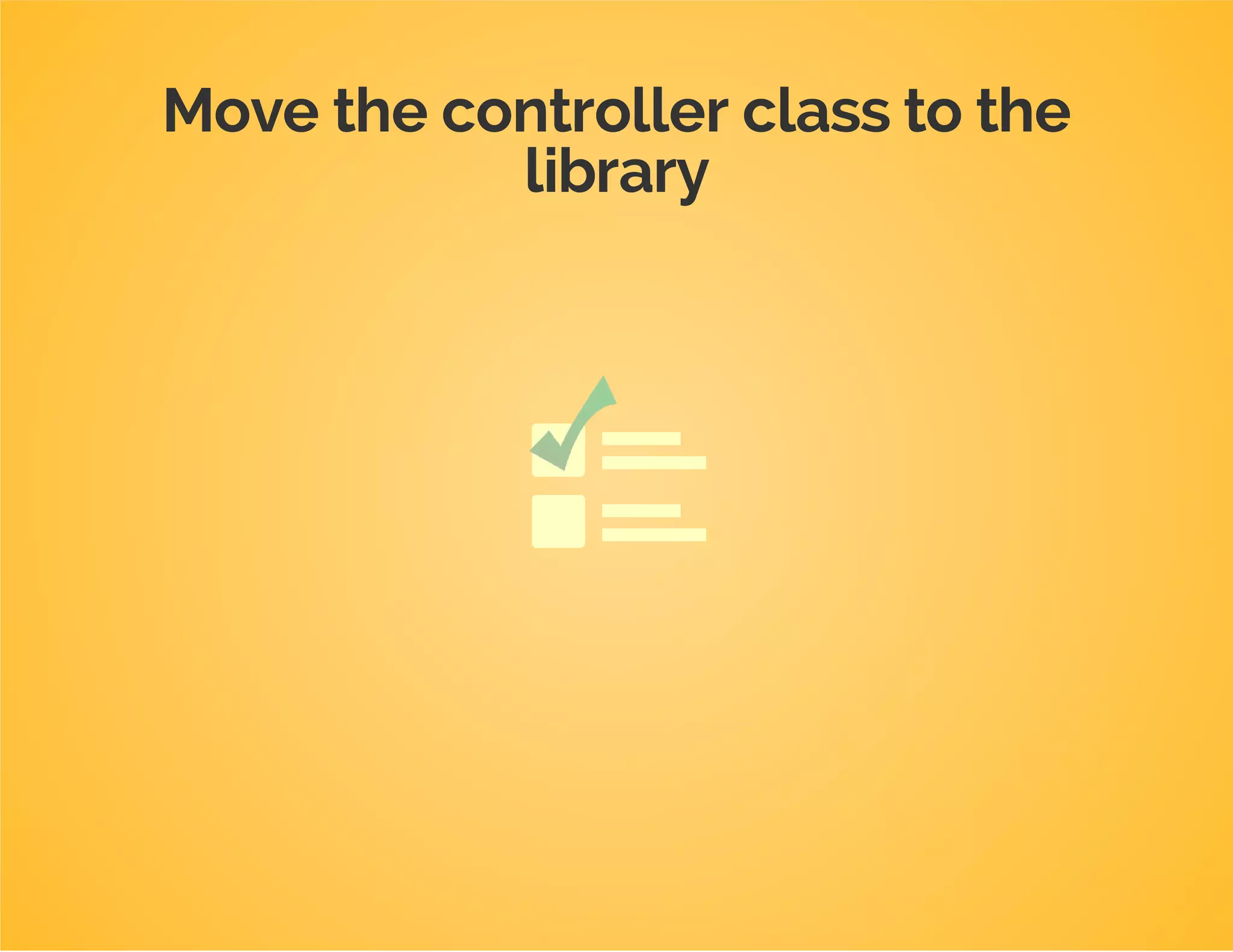 Does all of this really need
to be inside the bundle?
 