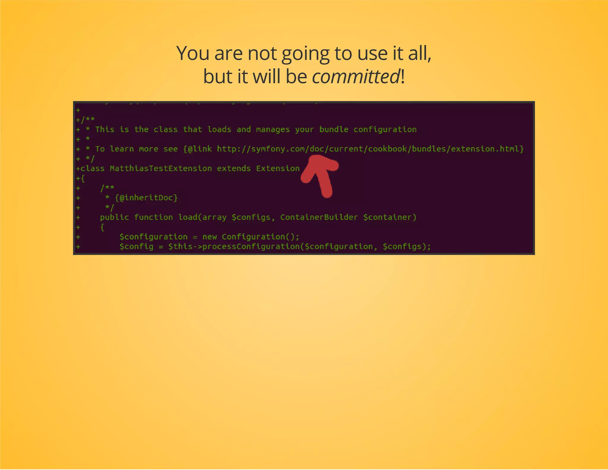 What's wrong?
Too many comments
Routing and a controller
Translations
Twig templates
A useless test
 