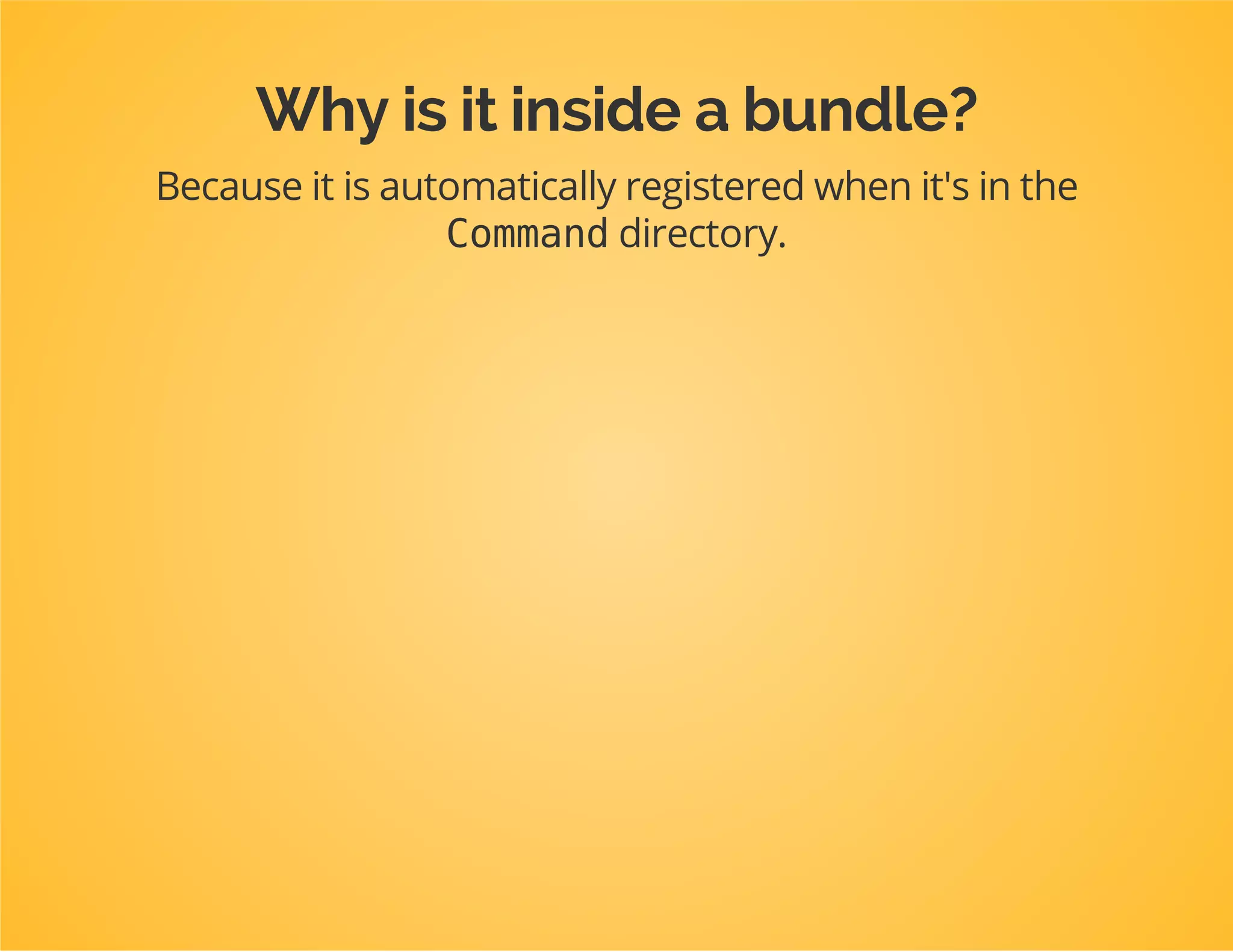 Something like this
useDpcTutorialModelPost;
useSymfonyBundleFrameworkBundleCommandContainerAwareCommand;
useSymfonyComponentConsoleInputInputArgument;
useSymfonyComponentConsoleInputInputInterface;
useSymfonyComponentConsoleOutputOutputInterface;
classCreatePostCommandextendsContainerAwareCommand
{
protectedfunctionconfigure()
{
$this
->setName('post:create')
->addArgument('title',InputArgument::REQUIRED);
}
protectedfunctionexecute(InputInterface$input,OutputInterface$output)
{
$manager=$this->getContainer()
->get('doctrine')
->getManagerForClass('DpcTutorialModelPost');
$post=newPost();
$post->setTitle($input->getArgument('title'));
$manager->persist($post);
$manager->flush();
$output->writeln('Newpostcreated:'.$post->getTitle());
}
}
 