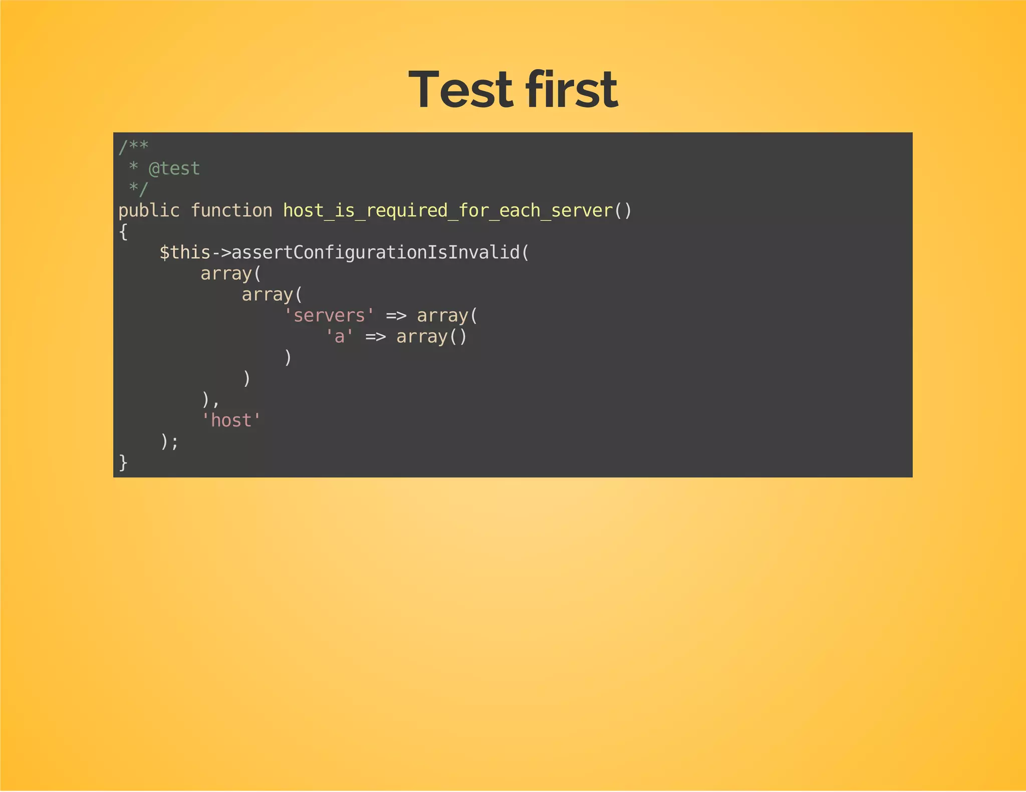 Repeated configuration values
Desired structure in config.yml
dpc_tutorial:
servers:
a:
host:server-a.nobacksoffice.nl
port:2730
b:
host:server-b.nobacksoffice.nl
port:2730
...
hostand portare required keys for each server
configuration
 