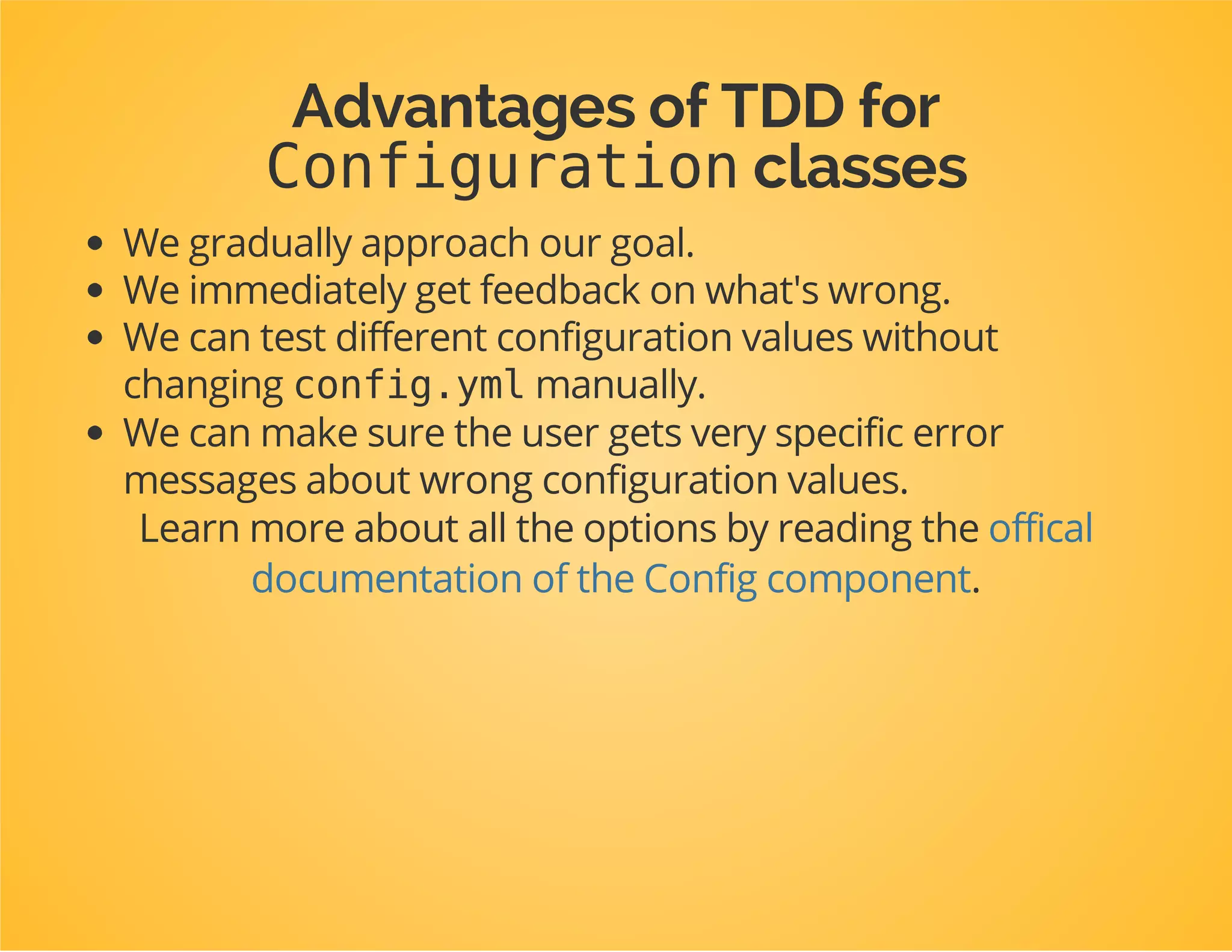 Disable deep merging
Values from different configuration sources should not be
merged.
$rootNode
->children()
->arrayNode('servers')
->performNoDeepMerging()
...
->end()
->end();
 