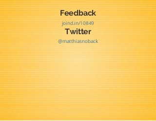 Feedback
joind.in/10849
Twitter
@matthiasnoback
 