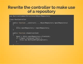 One last step!
The action's $postargument relies on something called
.param converters
Those convert the idfrom the route to the actual Post
entity.
This is actually Symfony framework-specific behavior
 