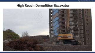 High Reach Demolition Excavator
High Reach Demolition Excavator
 