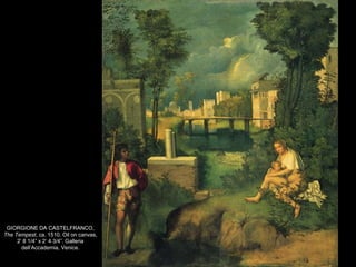 Giorgione, Sleeping Venus, 1510.
Invented the “Recumbent Nude”
Nude mirrors landscape- sleep suggests the world of dreams.
 