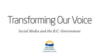 Transforming Our Voices - Social Media & BC Government (2010)