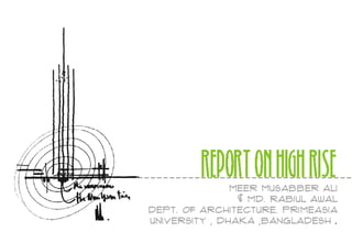 Meer Musabber ali
& Md. Rabiul Awal
Dept. of architecture. primeasia
university , Dhaka ,Bangladesh .
 