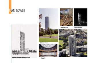 RWE TOWER
Exterior view
Interior stair
Terrace level plan
Conference floor plan
Detail model
skylight
Section through different level
 