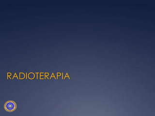 RADIOTERAPIA