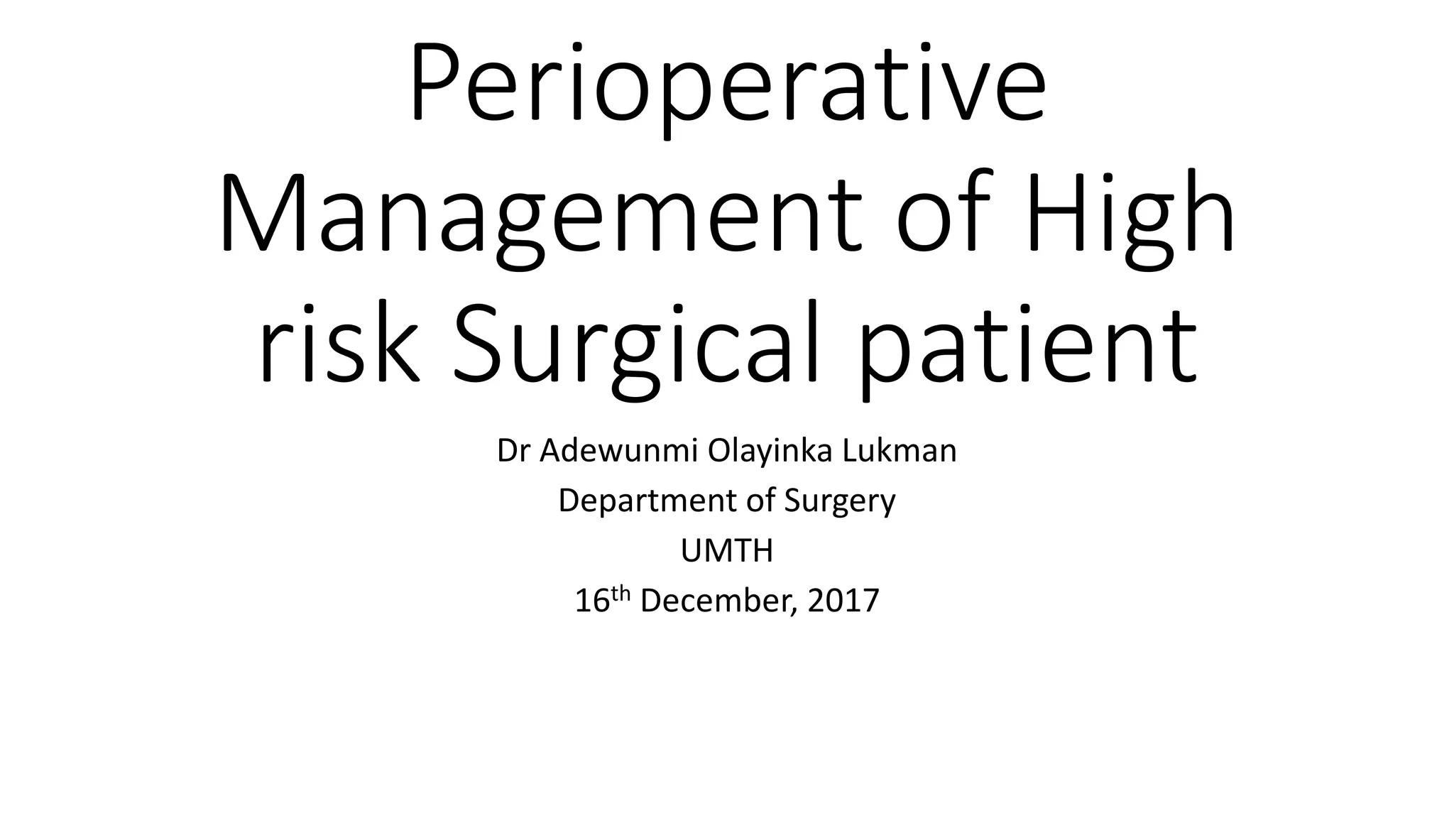 Management of high risk surgical patient | PPTX