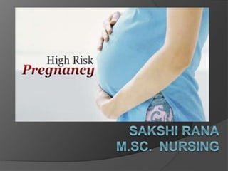 HIGH RISK
PREGNANCY
 