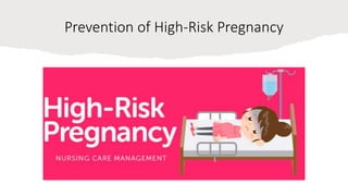 Prevention of High-Risk Pregnancy
 
