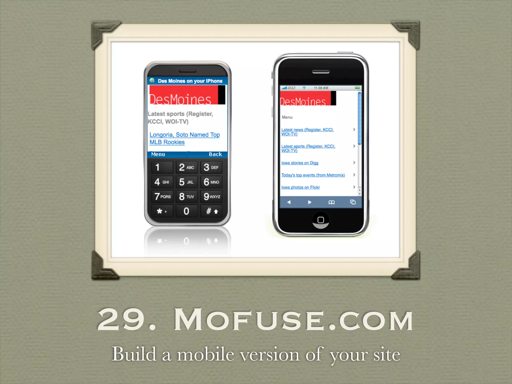 29. Mofuse.com
Build a mobile version of your site
 