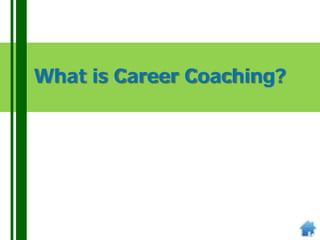 What is Career Coaching?
 