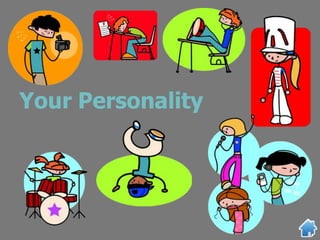 Your Personality
 