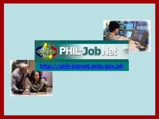 http://phil-jobnet.dole.gov.ph
 