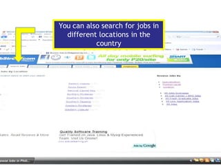 You can also search for jobs in
different locations in the
country
 