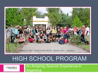 Highschoolprogram AnAmazing Spanish Experience in Argentina 