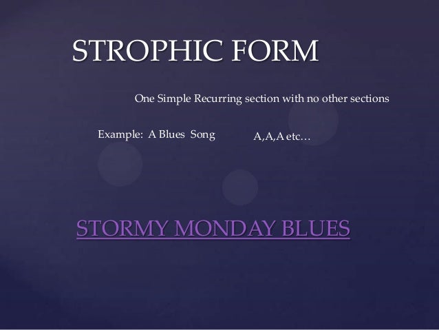 high school presentation forms of music strophic form example