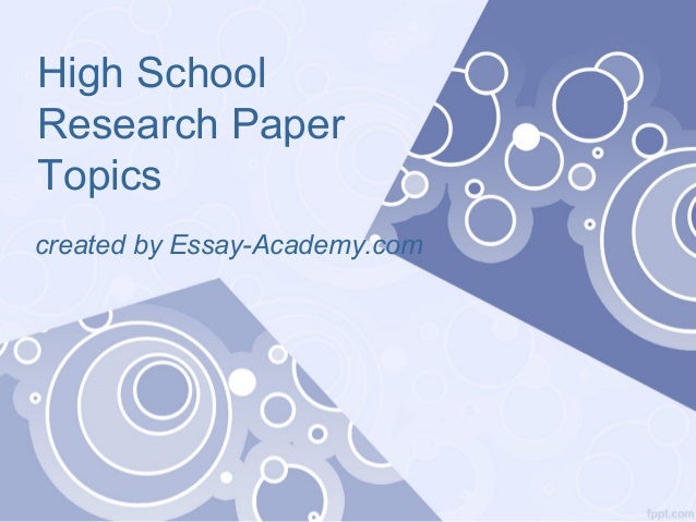 easy high school research paper topics