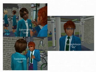 Salamanca
“Sally”
Tadodaho
“Tad”
Tanaghrisson
“Ris”
 