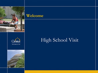 High School Visit Welcome 