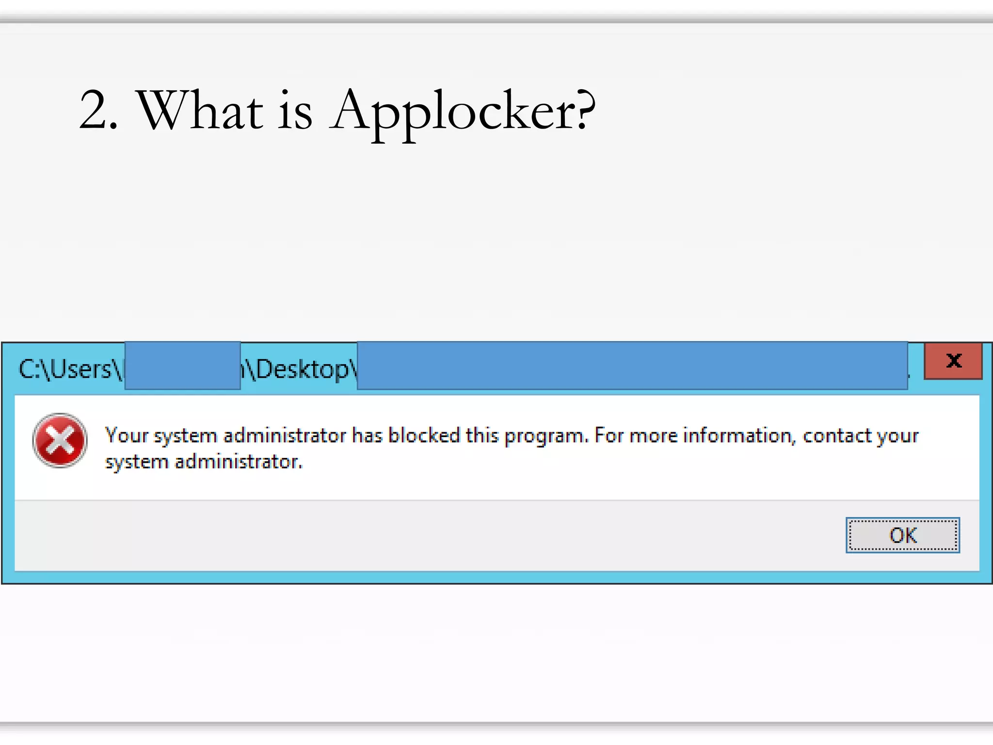 2. What is Applocker?  