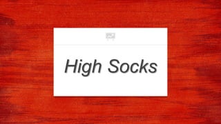 High Socks
 