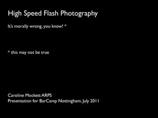 High Speed Flash Photography