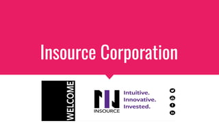 Insource Corporation
 
