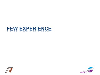 FEW EXPERIENCE
 
