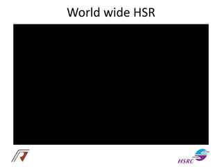 World wide HSR
 