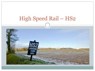 High Speed Rail – HS2
 