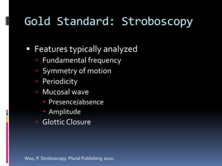High Speed Laryngeal Imaging Update | PPTX