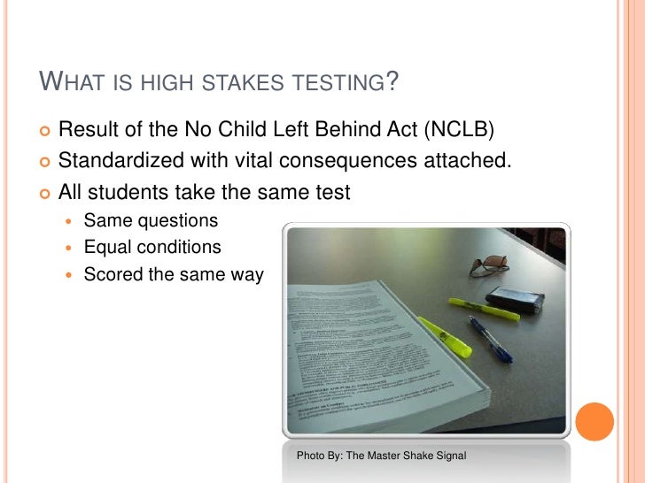 The Consequences Of High Stakes Testing Student Rider1000 Com The Consequences Of High Stakes Testing Student Rider1000 Com
